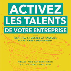 Activez les talents de votre entreprise